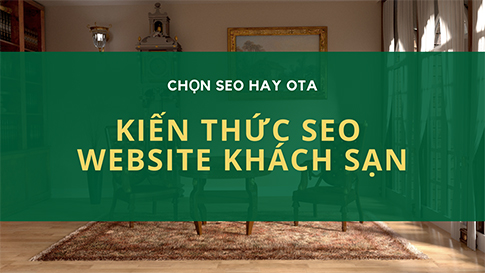 Kiến thức SEO website du lịch – khách sạn cho người mới