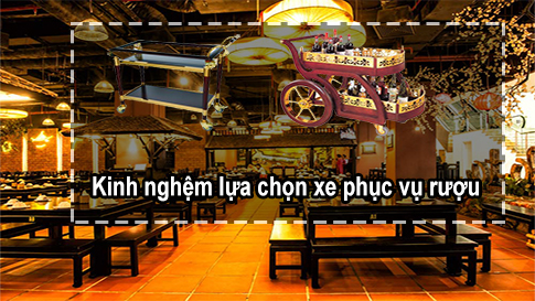 Kinh nghiệm lựa chọn xe đẩy phục vụ rượu khách sạn - nhà hàng