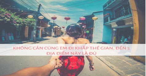 5 địa điểm du lịch Tết 2019 siêu lãng mạn mà cặp đôi nào cũng muốn được trải nghiệm